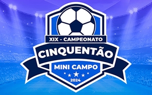 INSCRIÇÕES ABERTAS - CAMPEONATO CINQUENTÃO